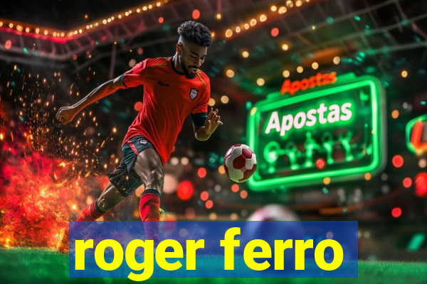 roger ferro